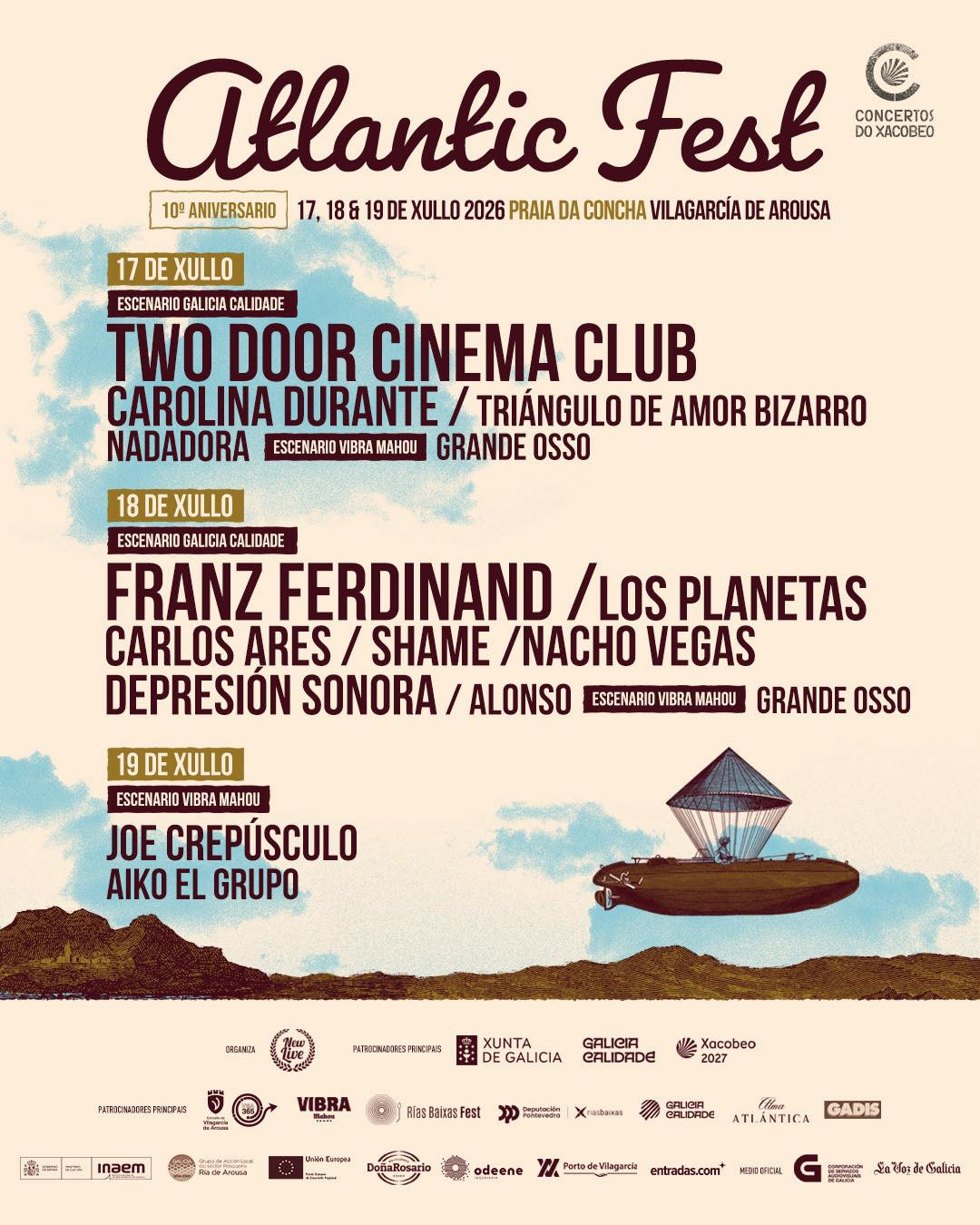 Puede ser una imagen de texto que dice "Allantic Fest DO DOXACOBEO CONCERTOS 10 ANIVERSARIO XULLO 2026 PRAIA DA CONCHA VILAGARCÍA DE AROUSA 17 DE XULLO ESCENARIO GALICIA CALIDADE TWO DOOR CINEMA CLUB CAROLINA DURANTE TRIÁNGULO DE AMOR BIZARRO NADADORA ESCENARIO VIBRA MAHOU GRANDE OSSO 18 DE XULLO ESCENARIO GALICIA CALIDADE FRANZ FERDINAND /LOS PLANETAS CARLOS ARES SHAME /NACHO VEGAS DEPRESION SONORA / ALONSO ESCENARIO VIBRA MAHOU GRANDE OSSO 19 DE XULLO ESCENARIO VIBRA MAHOU JOE CREPUSCULO AIKO EL GRUPO OMME 70 FATXOEXC品家洁 XUNTA DEGALICIA " VIBRA M GALICIA CALIDADE Xacobeo 2027 inaem aieSBaibasFest speecda ိုွ รพอวงดอย ATI ANTICA odeene GADIS PartaceVilaganck entradas.com+ oncM ลืดชิดรมะชพโเสด"