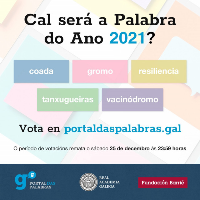 'Tanxugueiras', 'Coada', 'Gromo', 'Resiliencia' E 'Vacinódromo' Son As Cinco Candidatas A Converterse En Palabra Do Ano 2021 En Galicia.